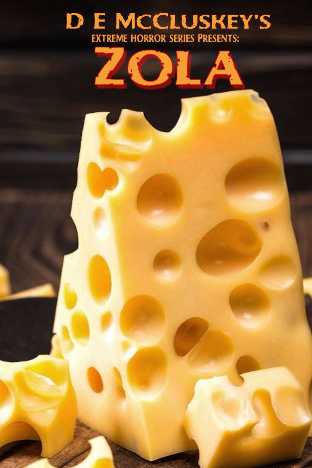 Zola: An extreme horror novella, with cheese. poster