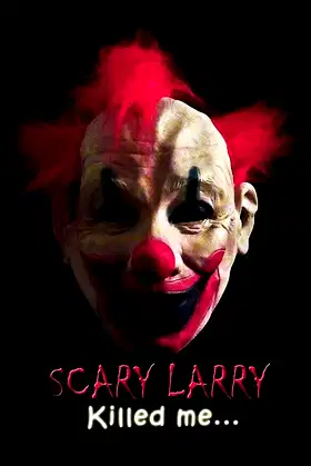 Scary Larry poster