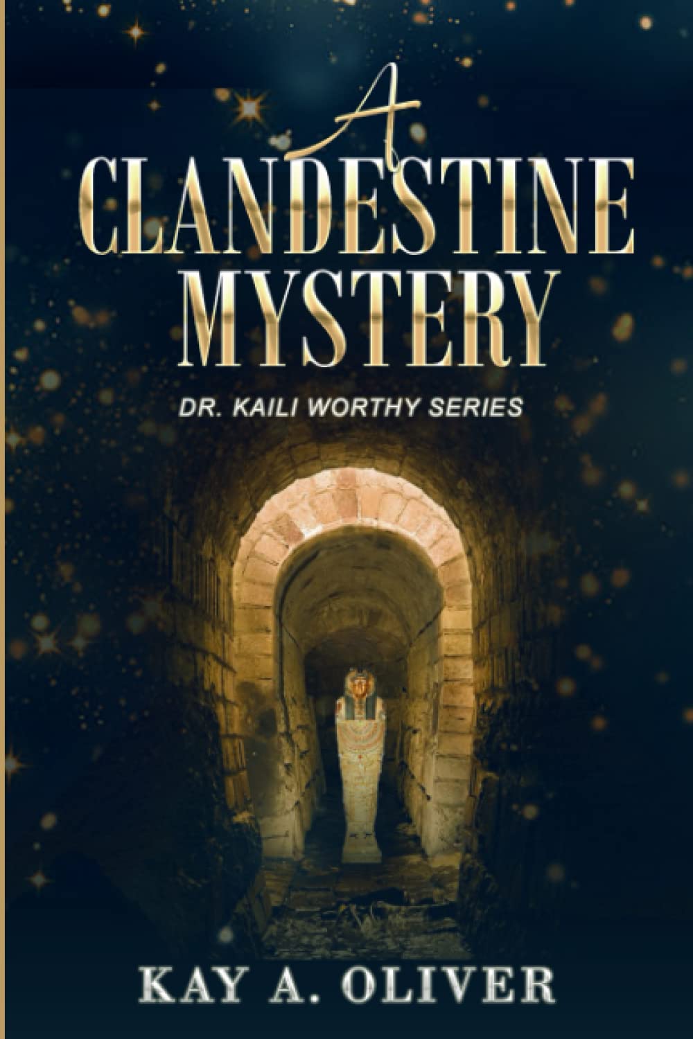 A CLANDESTINE MYSTERY (Dr. Kaili Worthy Series) poster