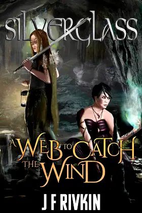 A Web to Catch the Wind (Silverglass Book 2) poster