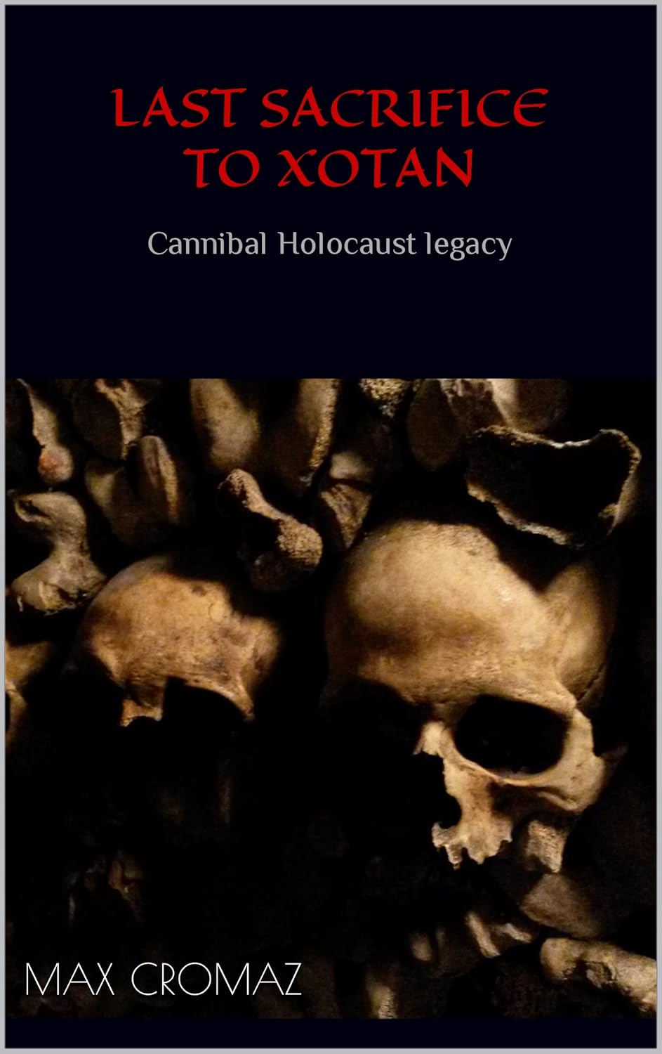 LAST SACRIFICE TO XOTAN: Cannibal Holocaust legacy poster