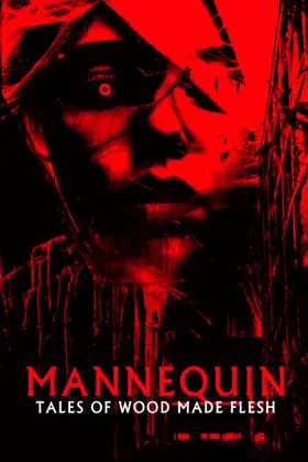 Mannequin: Tales of Wood Made Flesh poster