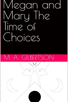 Megan and Mary The Time of Choices (M&M Saga Book 3) poster
