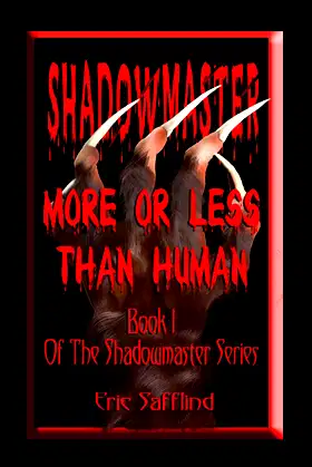 Shadowmaster I--More or Less than Human poster