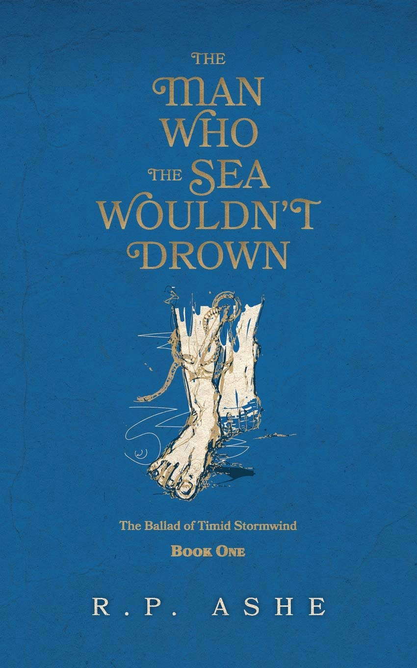 The Man Who the Sea Wouldn't Drown (The Ballad of Timid Stormwind) poster