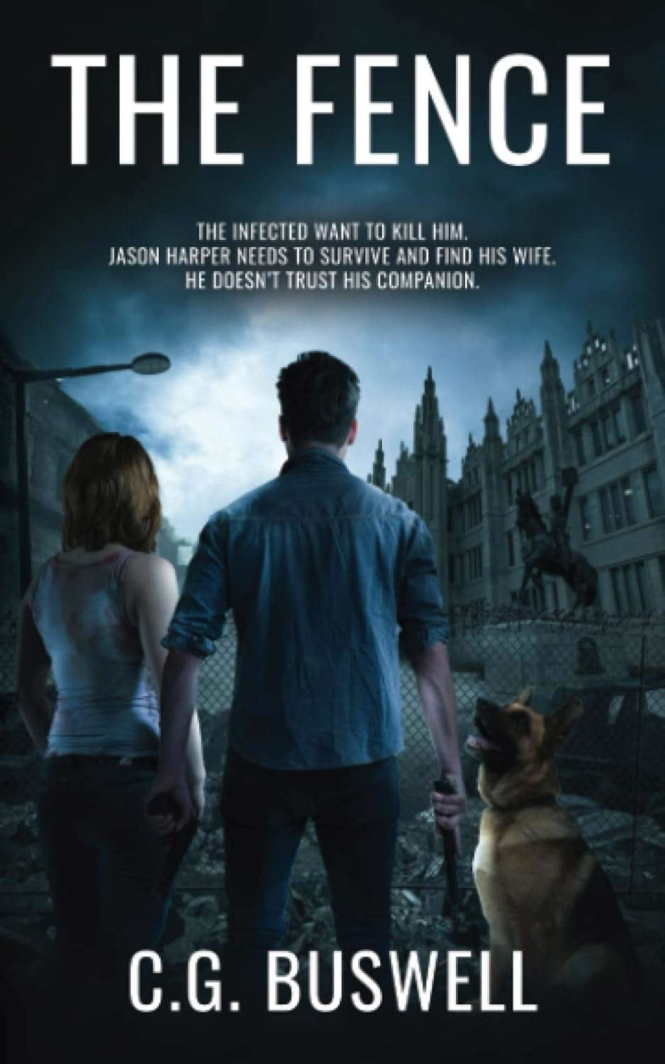 The Fence: - A post-apocalyptic military survival thriller poster