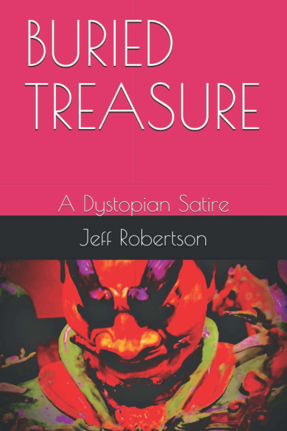 BURIED TREASURE: A Dystopian Satire poster