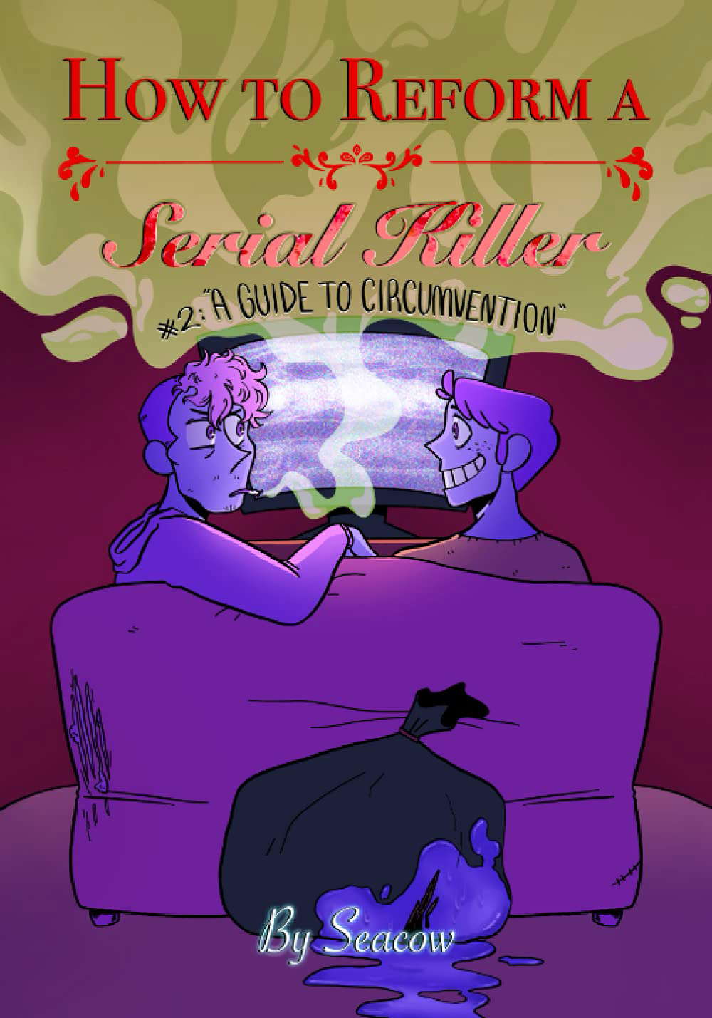 How to Reform a Serial Killer: A Guide to Circumvention poster