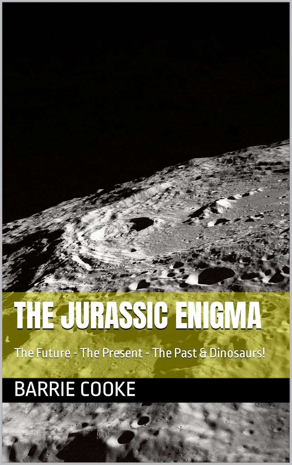 The Jurassic Enigma: The Future - The Present - The Past & Dinosaurs! poster