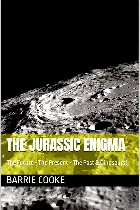 The Jurassic Enigma: The Future - The Present - The Past & Dinosaurs! poster