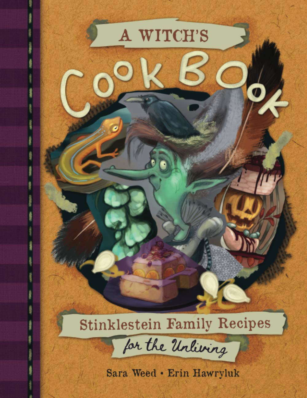 A Witch's Cookbook: Stinklestein Family Recipes for the Unliving poster