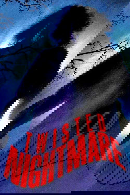 Twisted Nightmare poster
