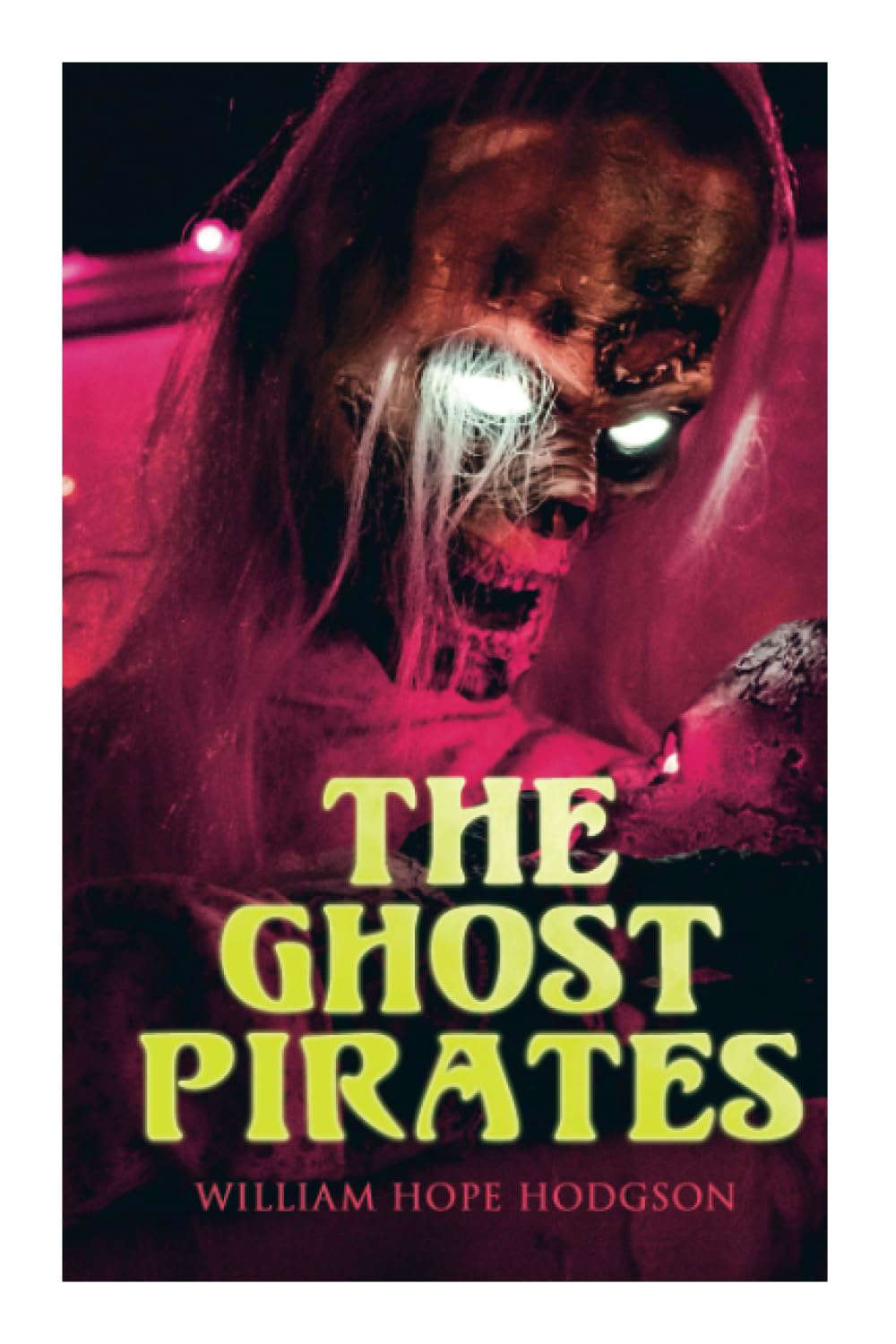 The Ghost Pirates: Sea Horror Novel poster