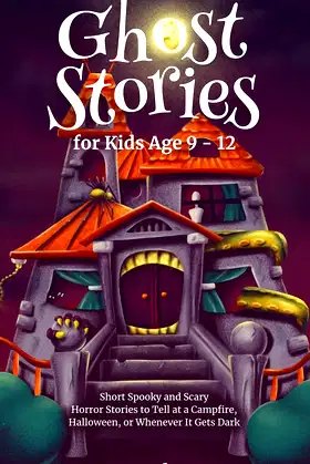 Ghost Stories for Kids Age 9 - 12 poster