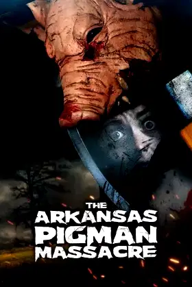 The Arkansas Pigman Massacre poster