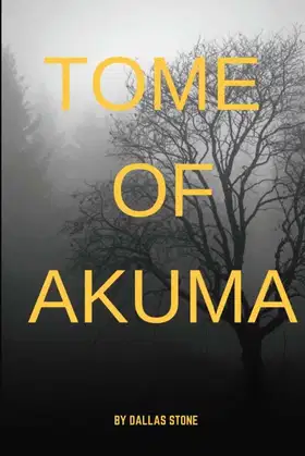 Tome of Akuma: Horrific short stories to attack one's mind (Dallas) poster