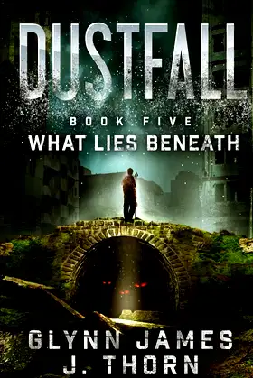Dustfall, Book Five - What Lies Beneath poster