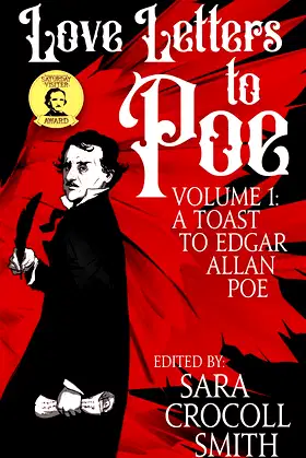 Love Letters to Poe: A Toast to Edgar Allan Poe poster
