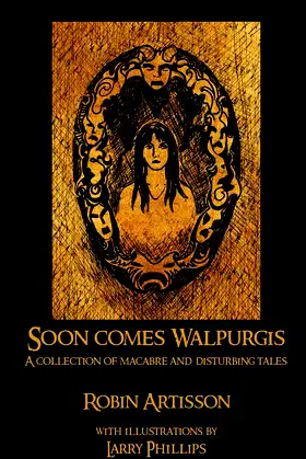 Soon Comes Walpurgis: A Collection of Macabre and Disturbing Tales poster