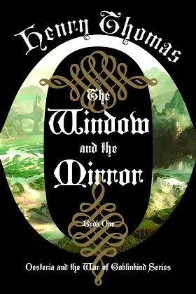The Window and the Mirror (Oesteria and the War of Goblinkind) poster