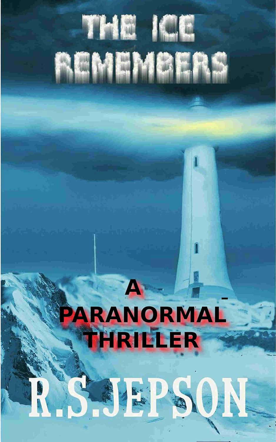 The Ice Remembers: A Paranormal Thriller poster