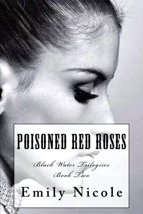Poisoned Red Roses (Black Water Trilogies) poster