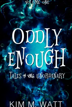 Oddly Enough: Tales of the Unordinary, volume one poster