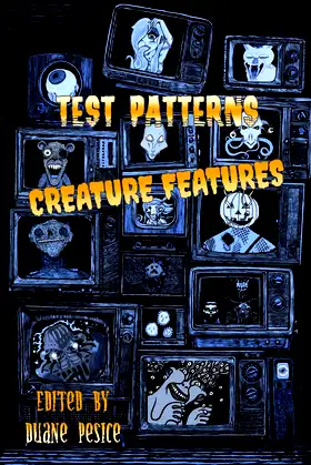Test Patterns: Creature Features poster