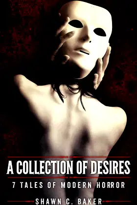 A Collection of Desires: 7 Tales of Modern Horror poster