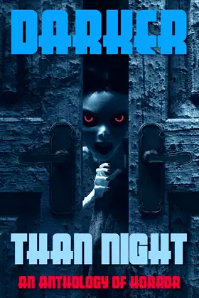 Darker Than Night: An Anthology of Horror poster