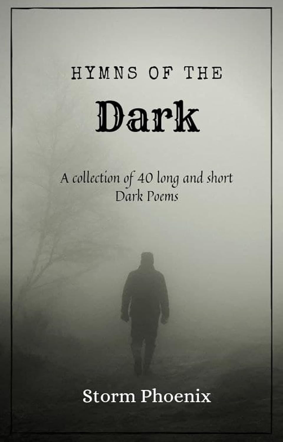 Hymns of the Dark: A collection of 40 Long and Short Dark Poems. poster