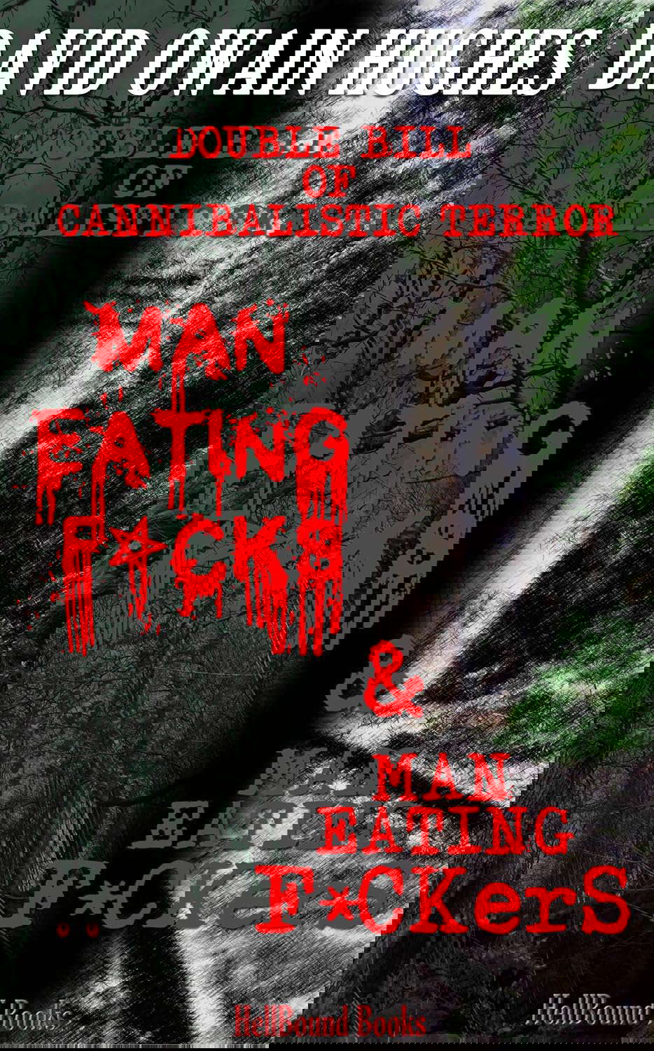 Man Eating F*cks & Man Eating F*ckers: Double Bill of Cannibalistic Terror poster