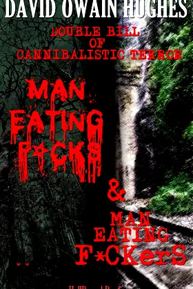 Man Eating F*cks & Man Eating F*ckers: Double Bill of Cannibalistic Terror poster