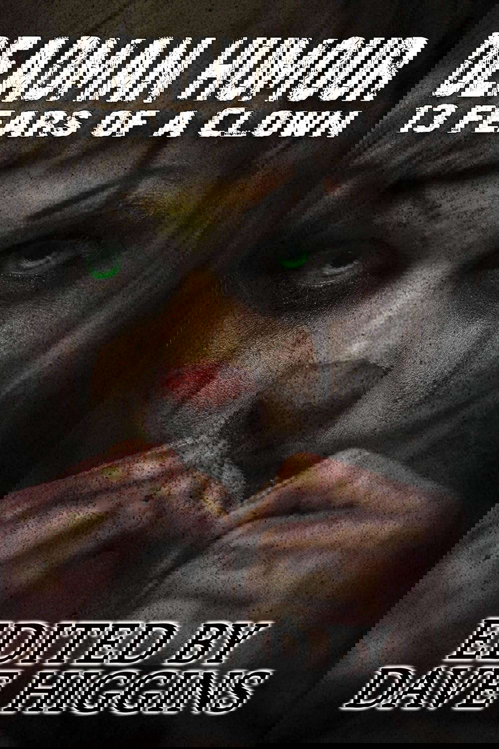 Deadman Humour: Thirteen Fears of a Clown poster