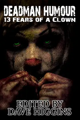 Deadman Humour: Thirteen Fears of a Clown poster