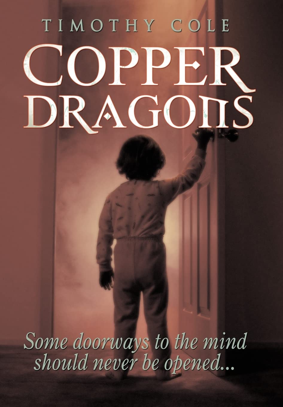Copper Dragons: Some Doorways to the Mind Should Never Be Opened... poster