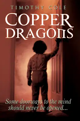 Copper Dragons: Some Doorways to the Mind Should Never Be Opened... poster