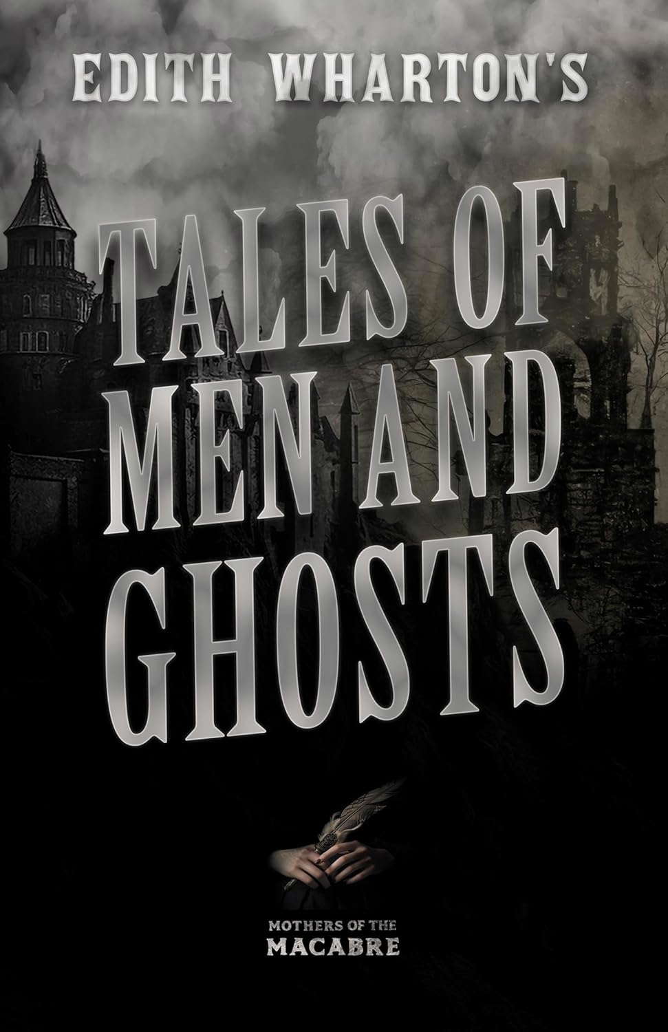 Edith Wharton's Tales of Men and Ghosts (Mothers of the Macabre) poster