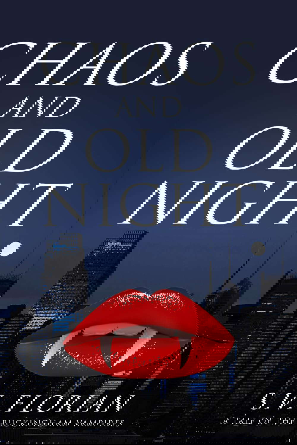 Chaos and Old Night: A Tale of the Buckingham Vampires poster
