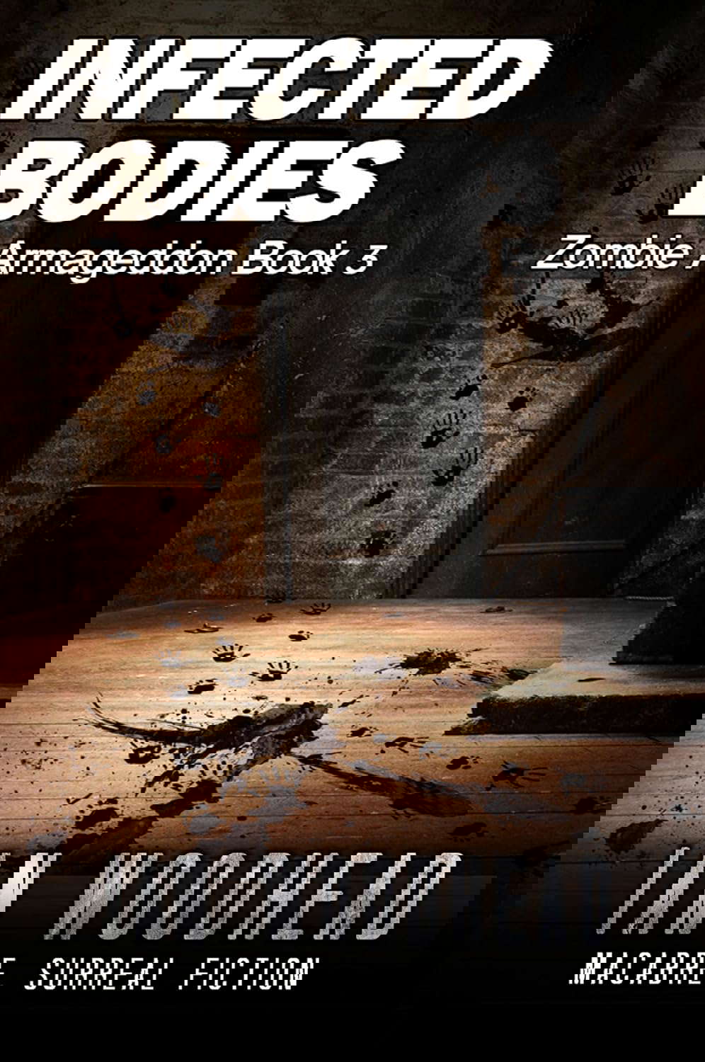 Infected Bodies (Zombie Armageddon Book 3) poster