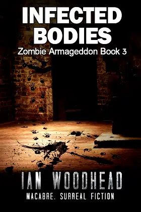 Infected Bodies (Zombie Armageddon Book 3) poster