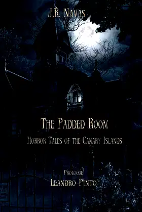The Padded Room: Horror Tales of the Canary Islands poster