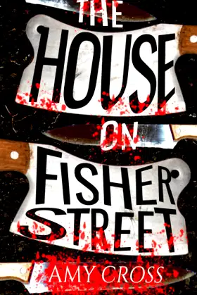 The House on Fisher Street (The Blood and Gore Collection) poster