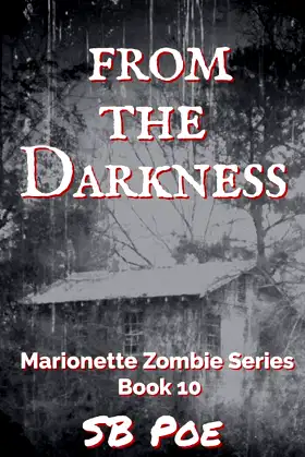 From the Darkness: Marionette Zombie Series Book 10 poster