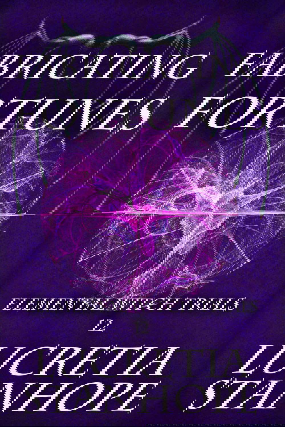 Fabricating Fortunes (Elemental Witch Trials Singles) poster