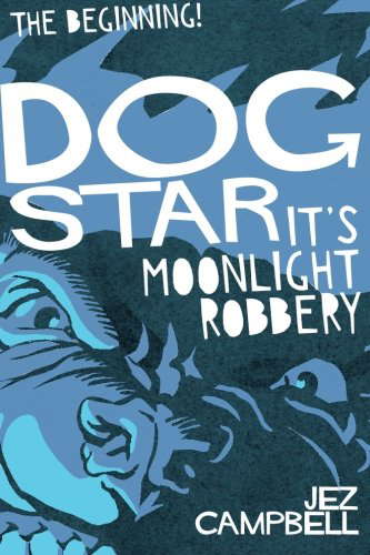 Dogstar: It's Moonlight Robbery poster