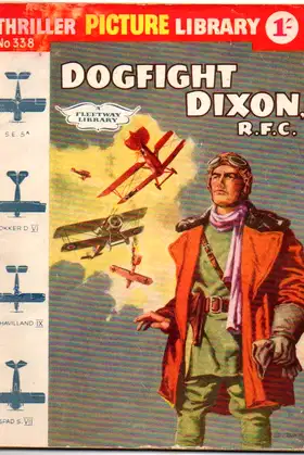Thriller Picture Library, no. 338: Dogfight Dixon, R.F.C. poster
