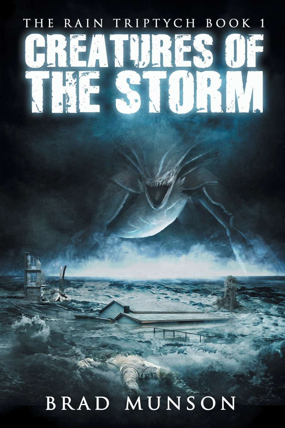 Creatures of the Storm (The Rain Triptych Book 1) poster
