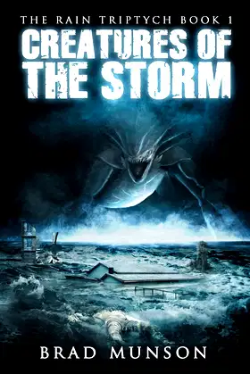 Creatures of the Storm (The Rain Triptych Book 1) poster
