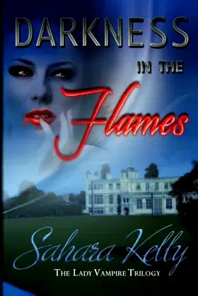 Darkness in the Flames: The Lady Vampire Trilogy poster